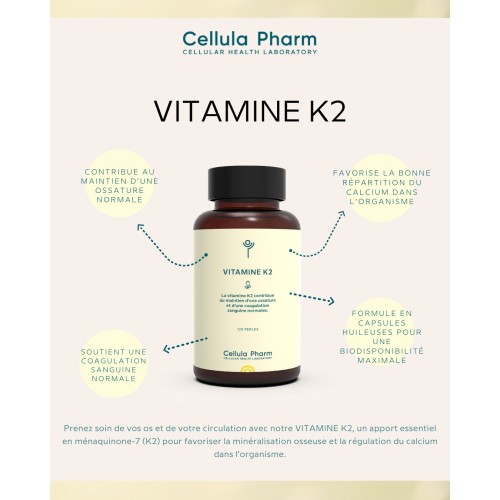 Vitamine K2 – Santé osseuse et cardiovasculaire | Cellula Pharm - Bienfaits